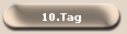 10.Tag 